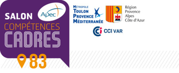 Salon Compétences Cadres du Var le 5 juin au Palais des Congrès Neptune