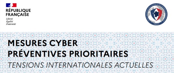 Mesures Cyber préventives prioritaires - tensions internationales actuelles