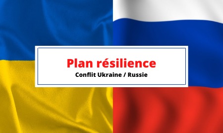 FAQ - Plan de résilience destiné aux entreprises suite au conflit en Ukraine
